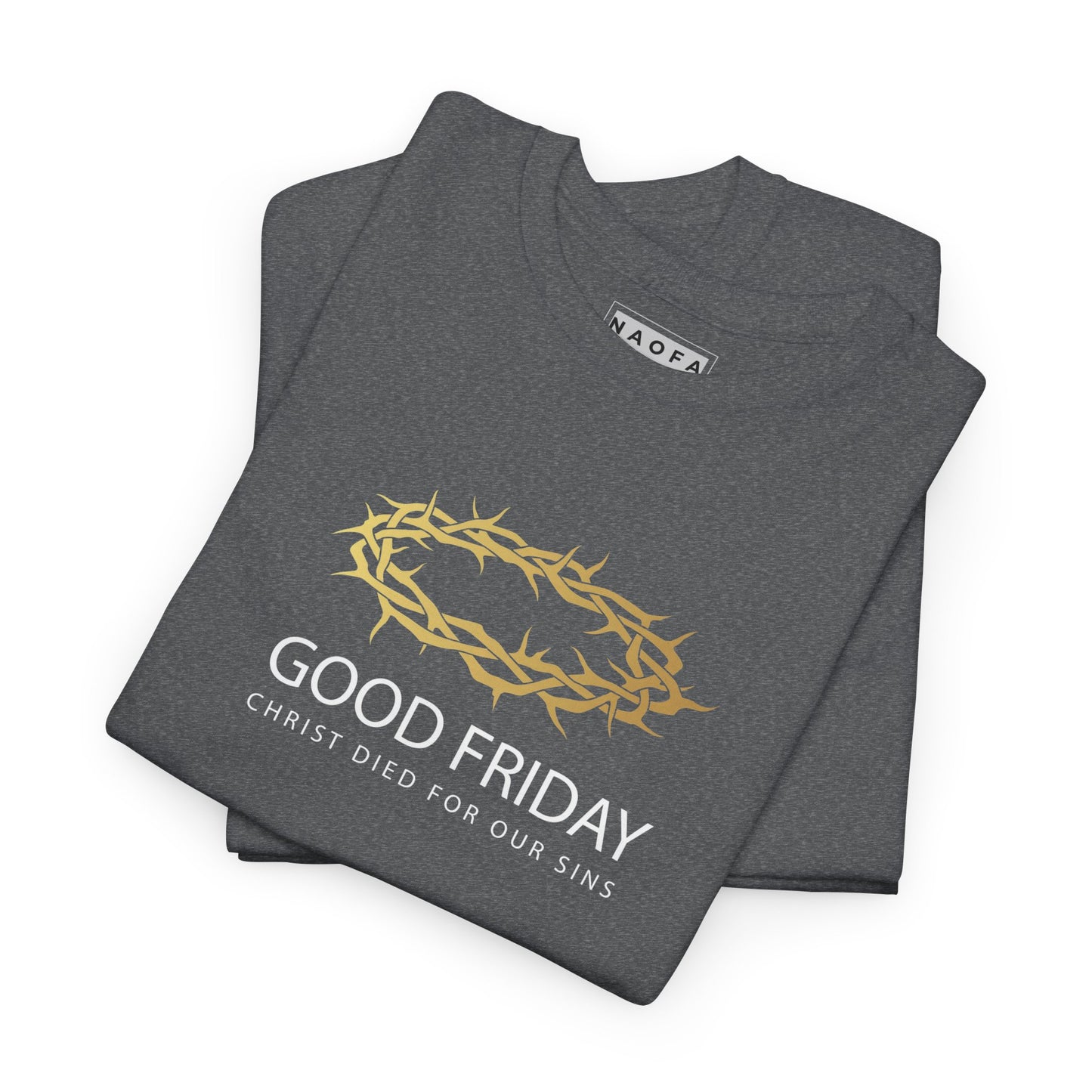 Good Friday Christ Died For Our Sins Unisex Tee
