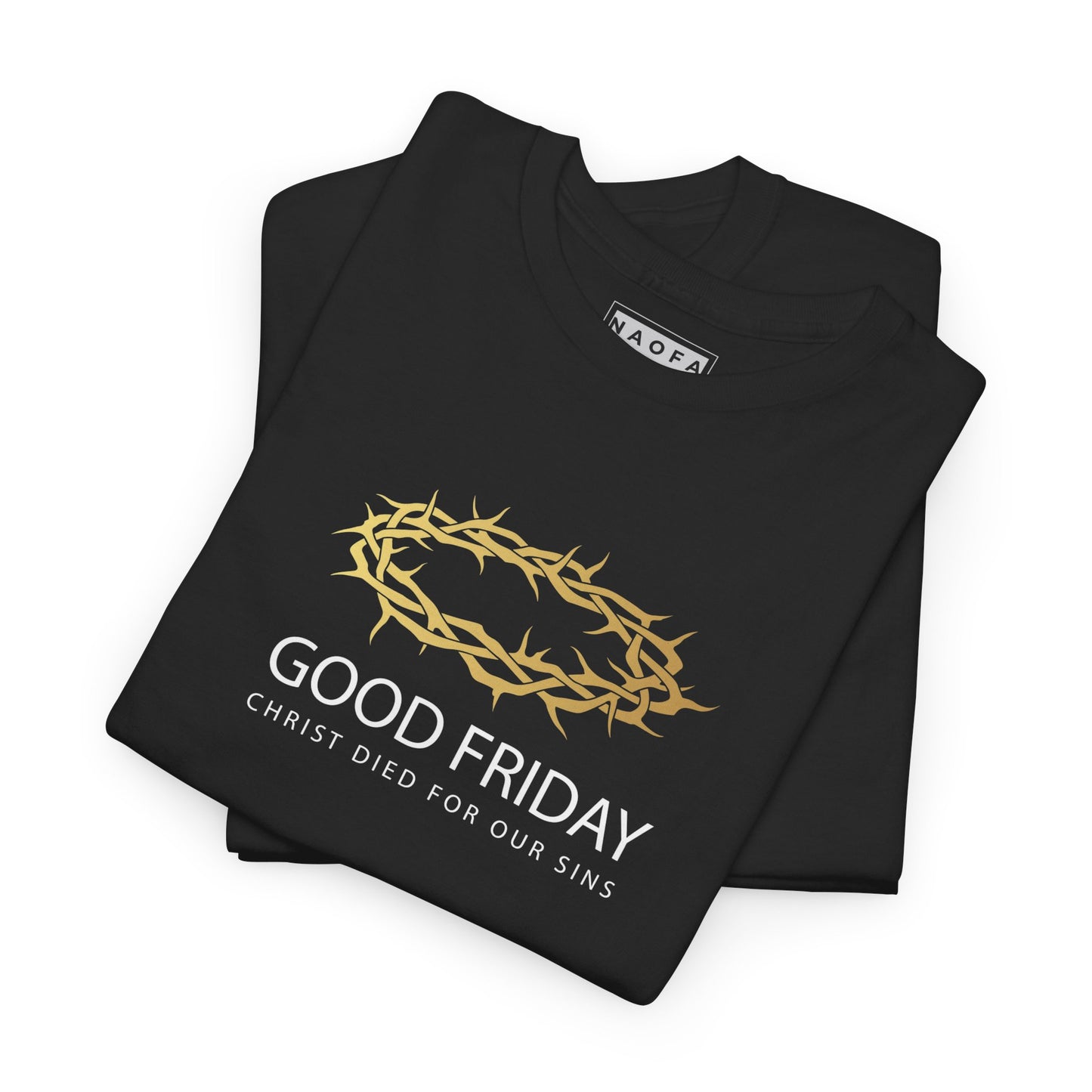 Good Friday Christ Died For Our Sins Unisex Tee