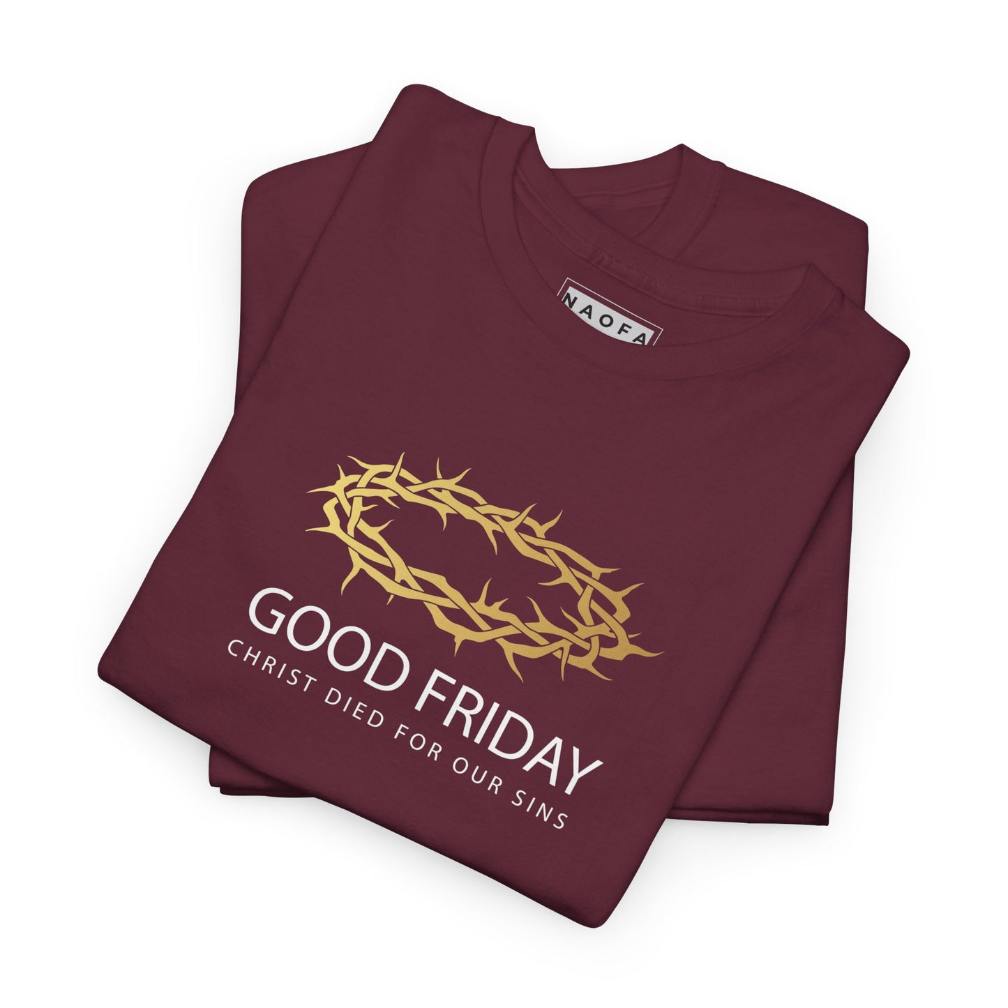 Good Friday Christ Died For Our Sins Unisex Tee