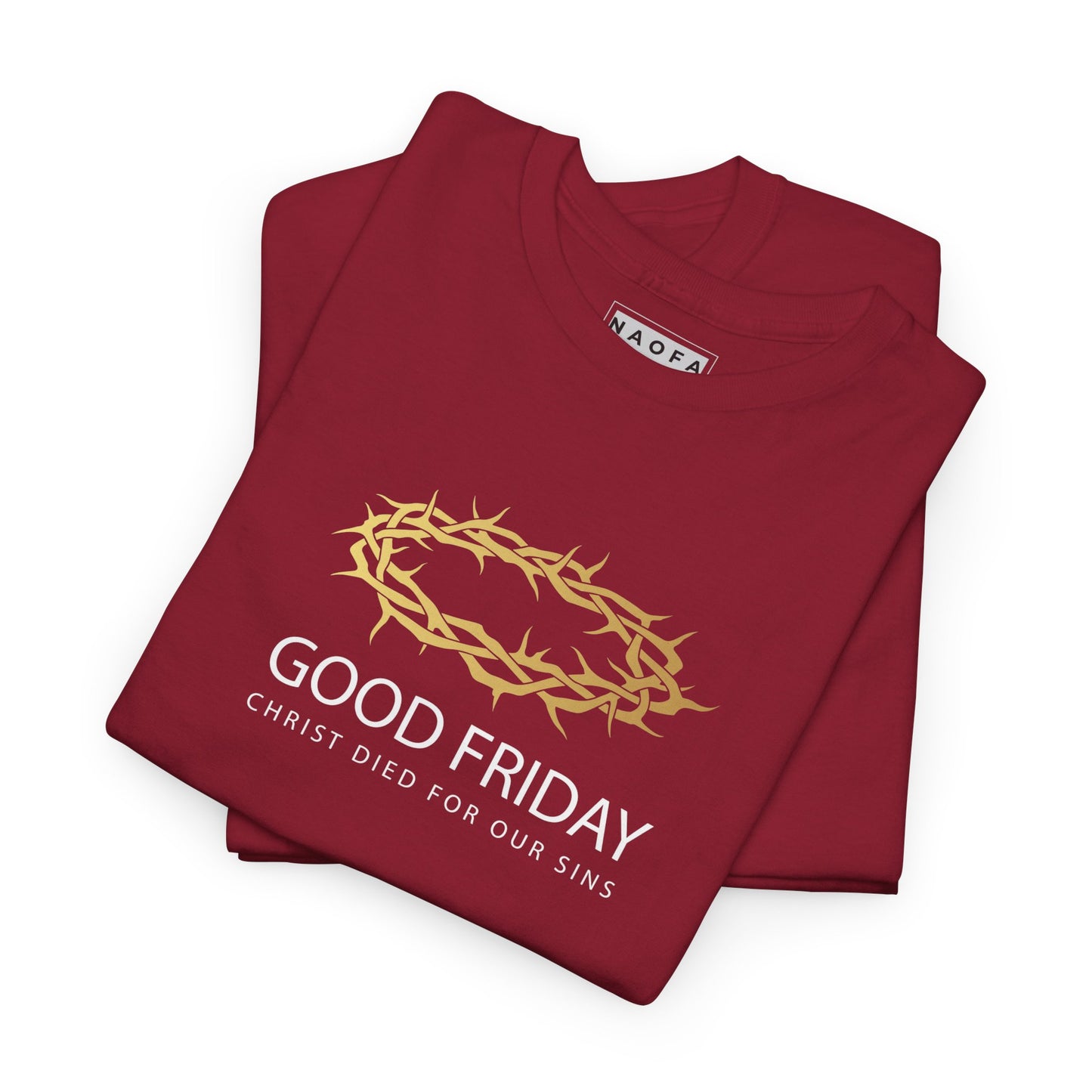 Good Friday Christ Died For Our Sins Unisex Tee