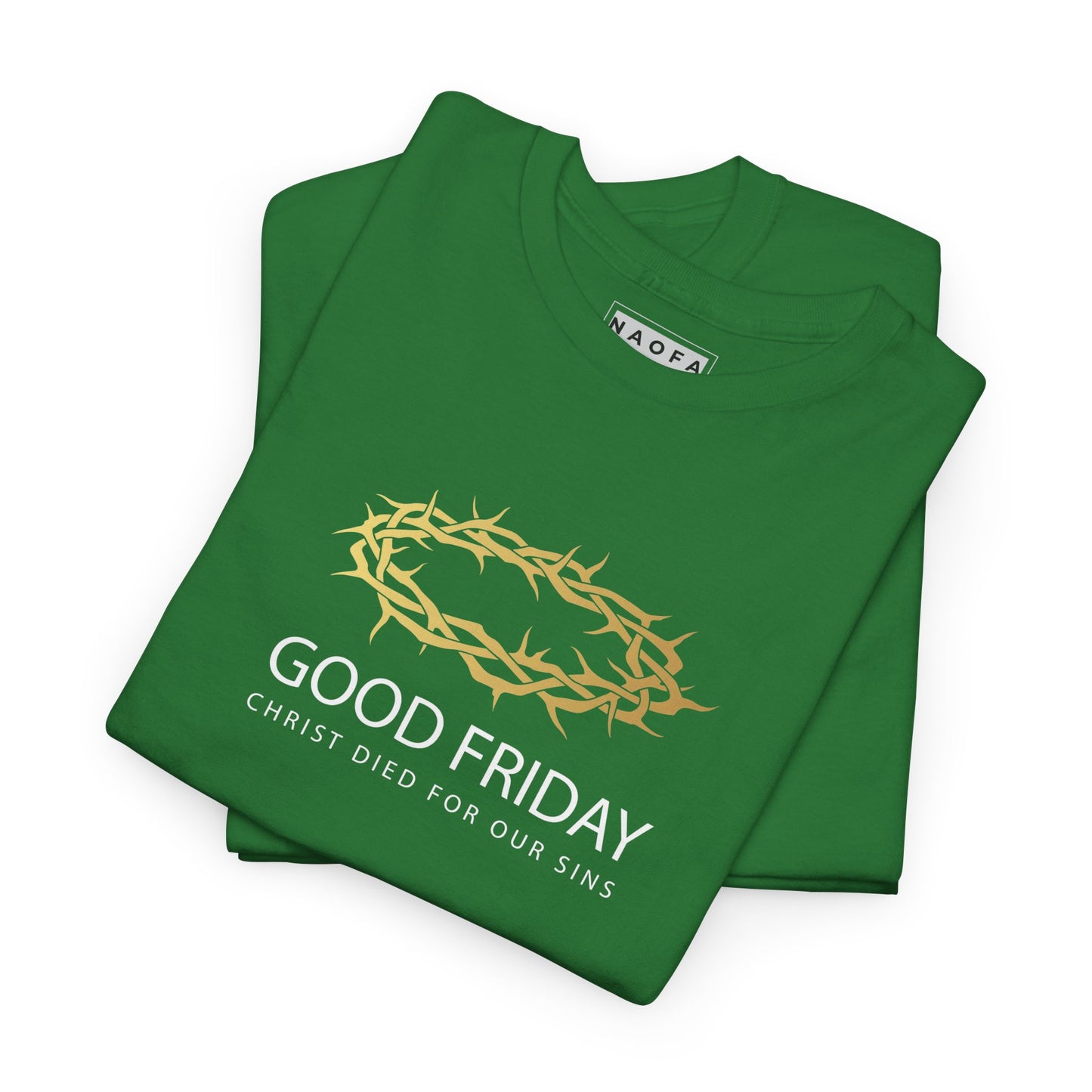 Good Friday Christ Died For Our Sins Unisex Tee