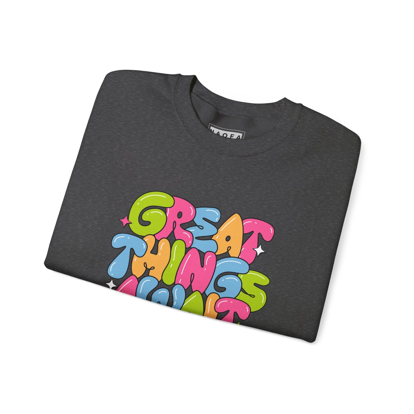 Great Things Sweatshirt - Unisex Crewneck