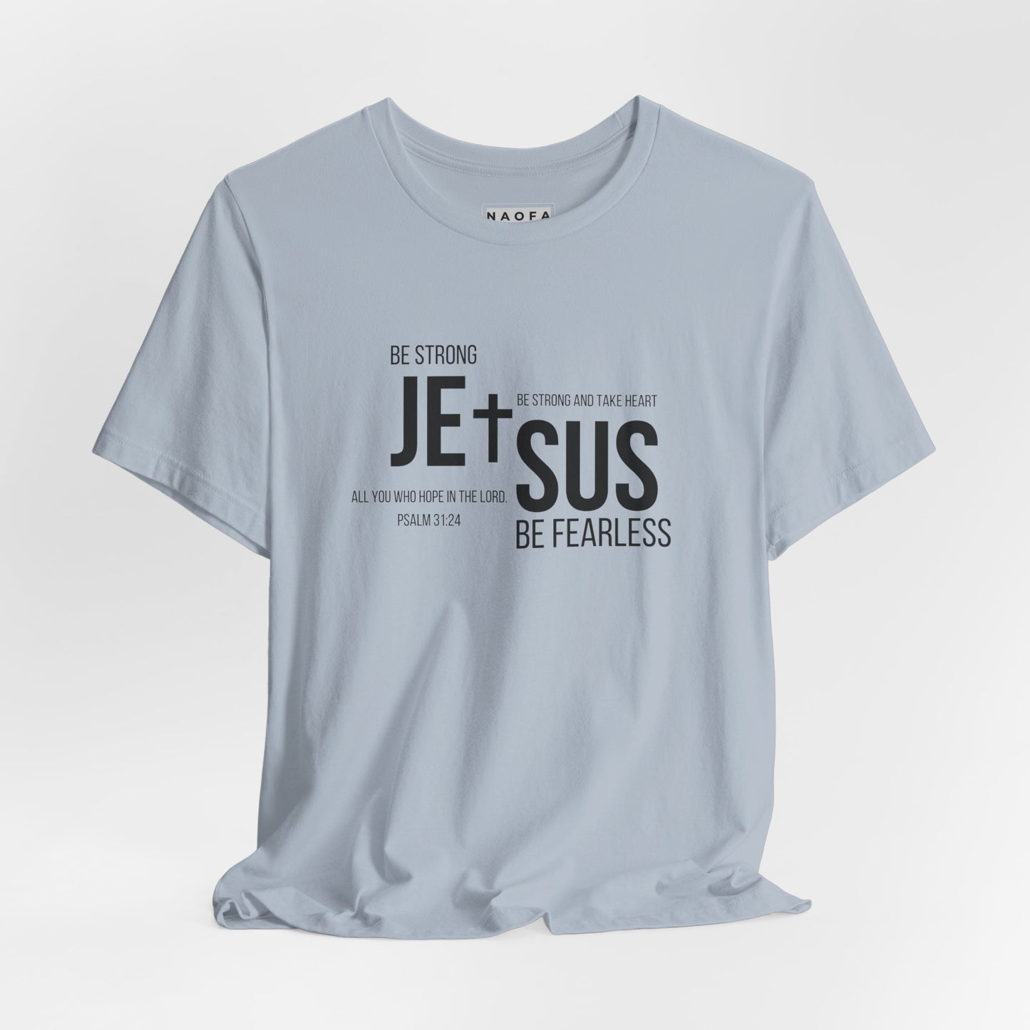 Sois fort Ps 31:24, T-shirt unisexe