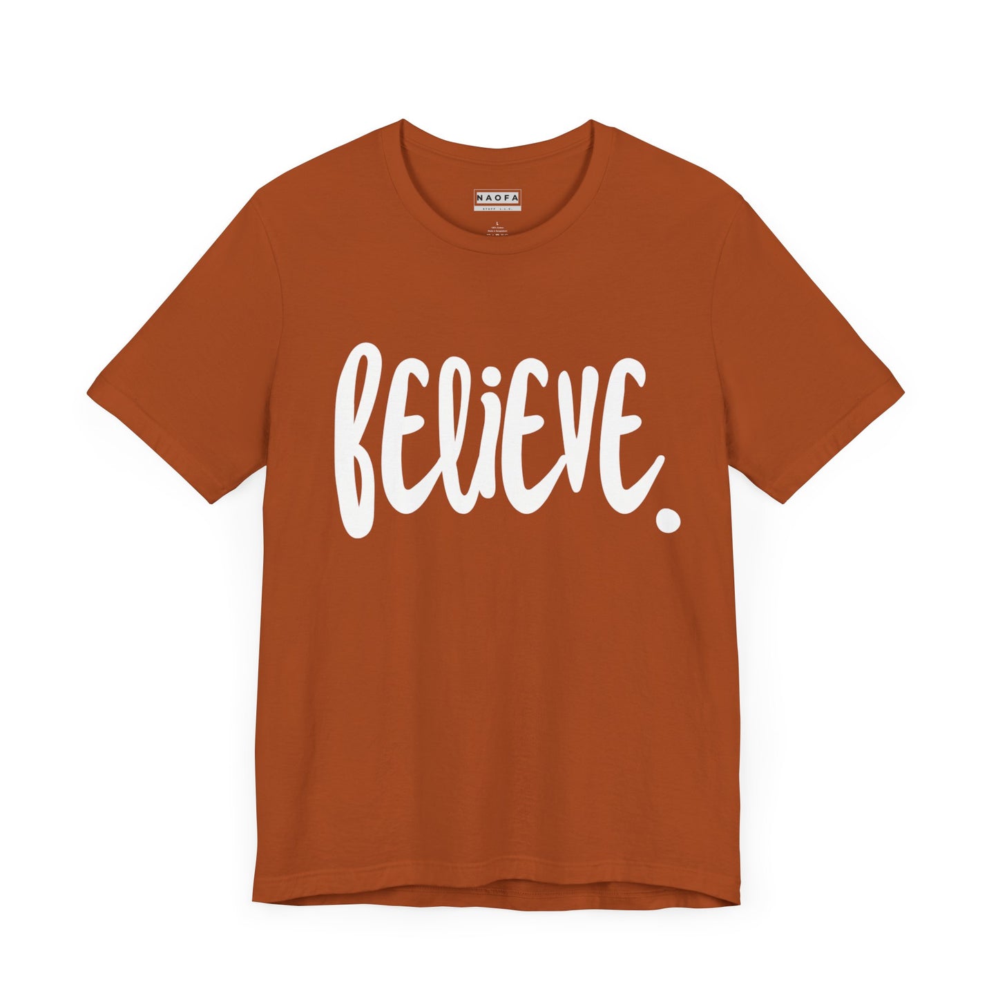 Believe, T-shirt unisexe - T-shirt à manches courtes inspirant