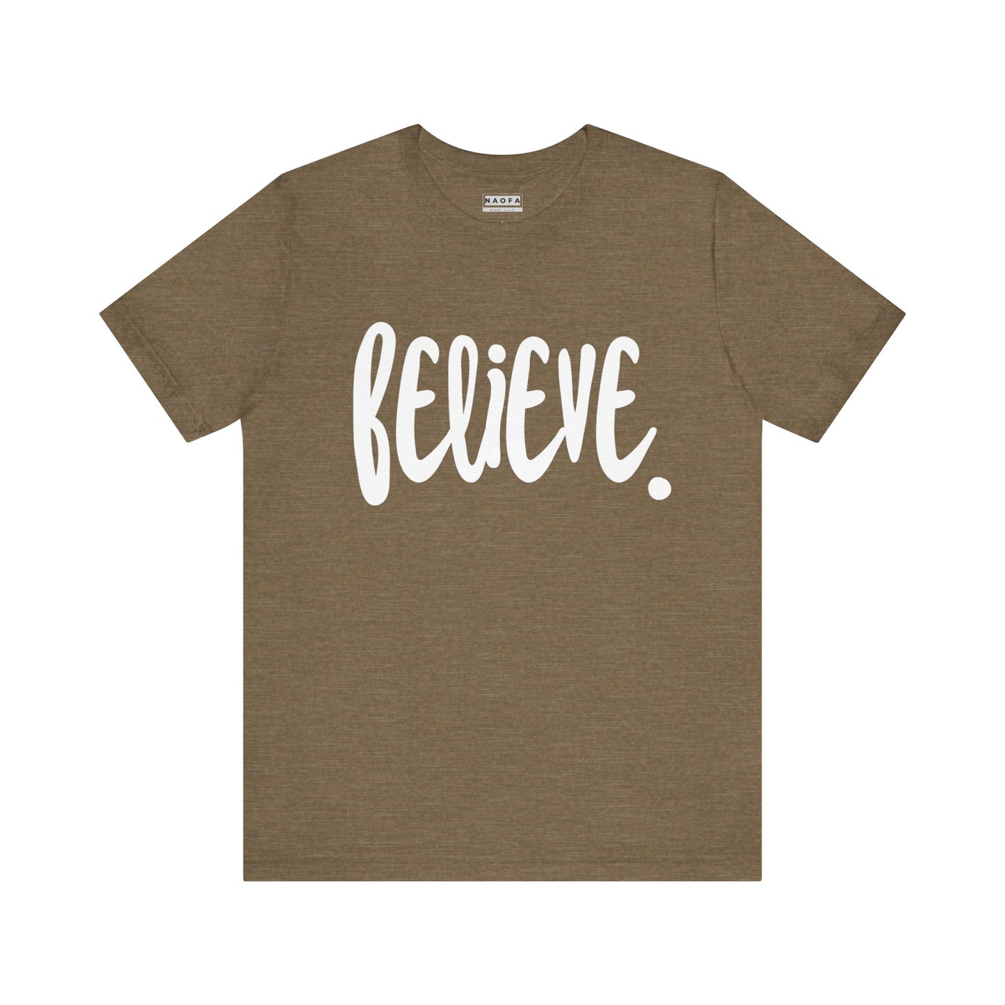 Believe, T-shirt unisexe - T-shirt à manches courtes inspirant