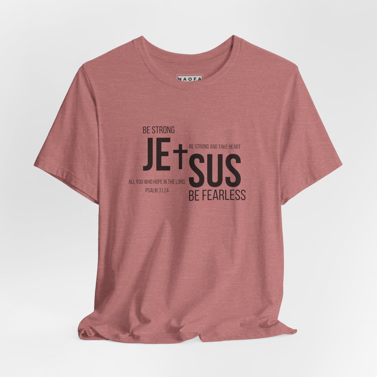 Sois fort Ps 31:24, T-shirt unisexe