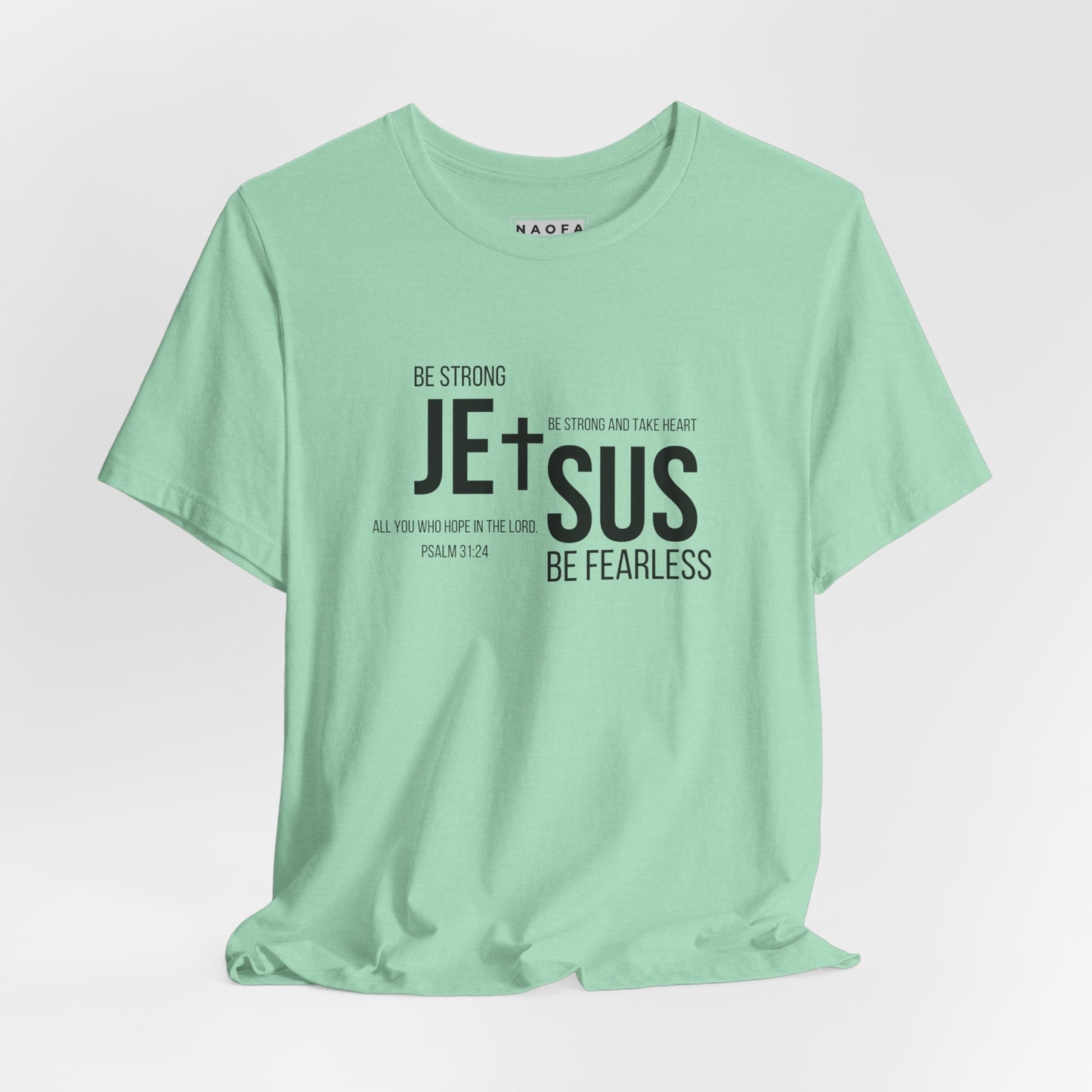 Sois fort Ps 31:24, T-shirt unisexe