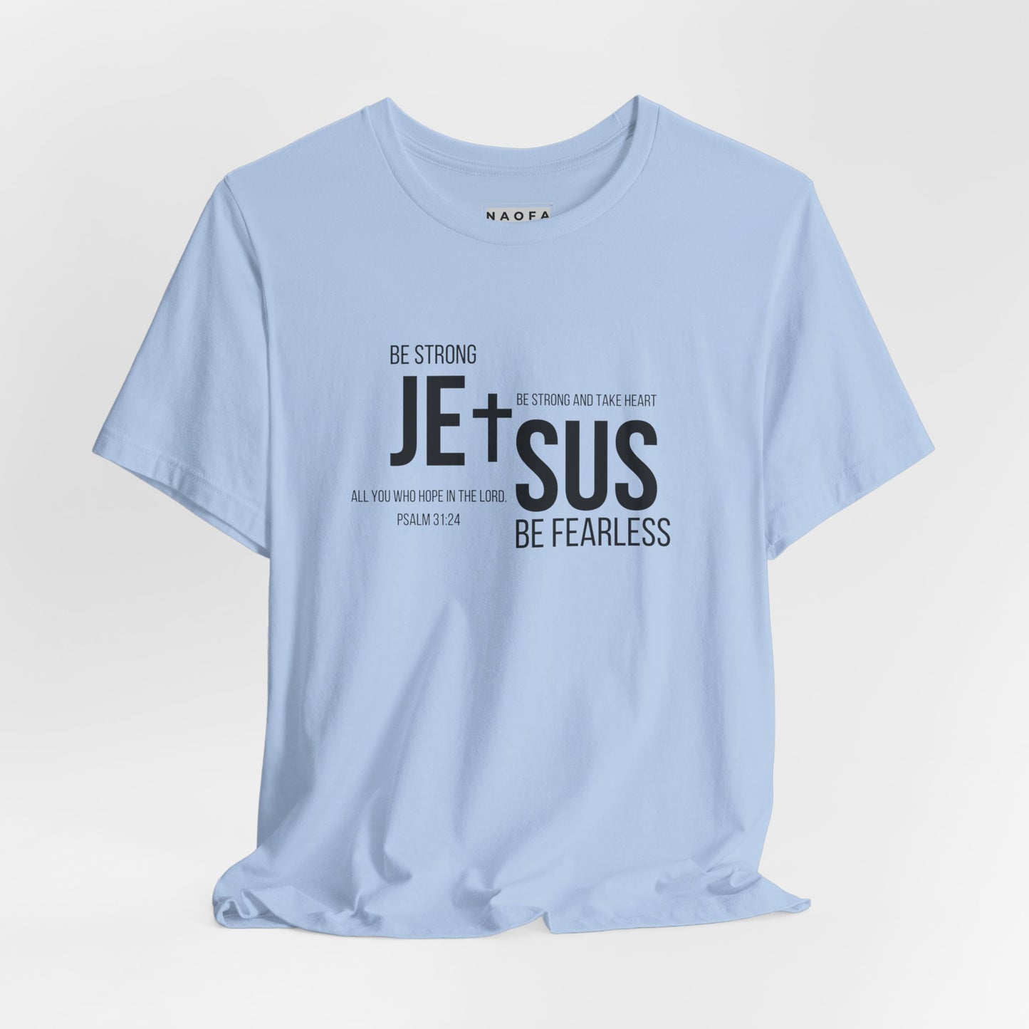 Sois fort Ps 31:24, T-shirt unisexe