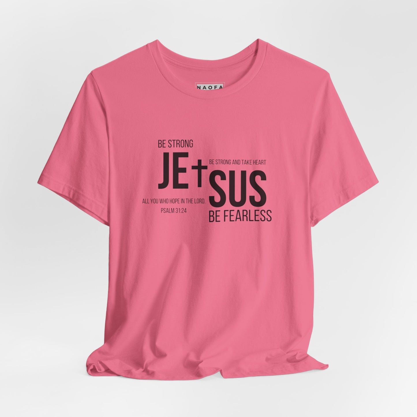 Sois fort Ps 31:24, T-shirt unisexe