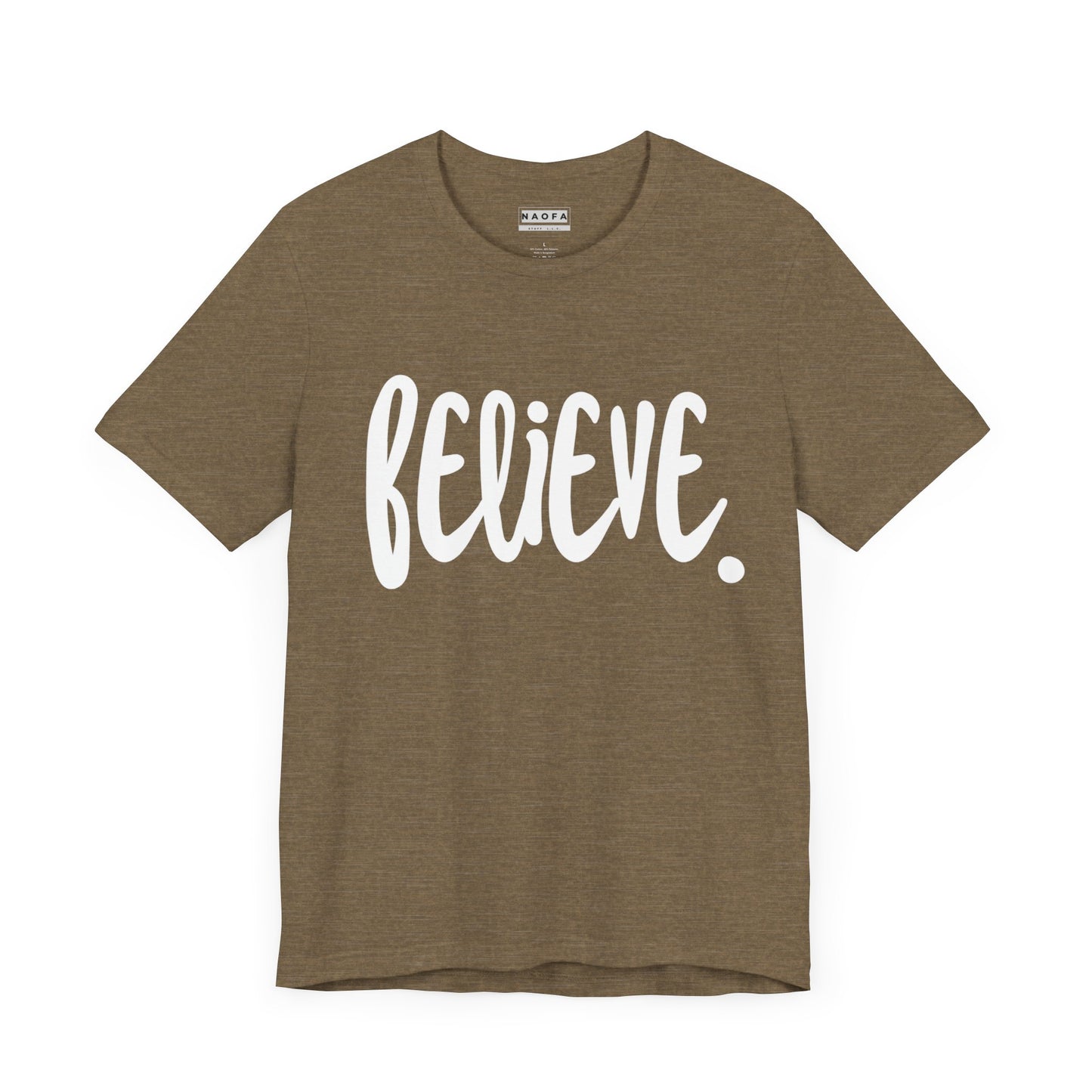 Believe, T-shirt unisexe - T-shirt à manches courtes inspirant