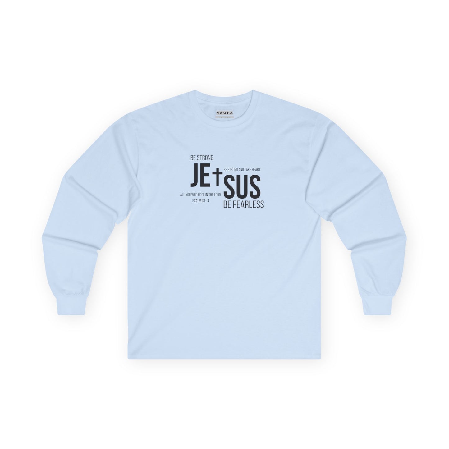 Be Strong Long Sleeve Tee