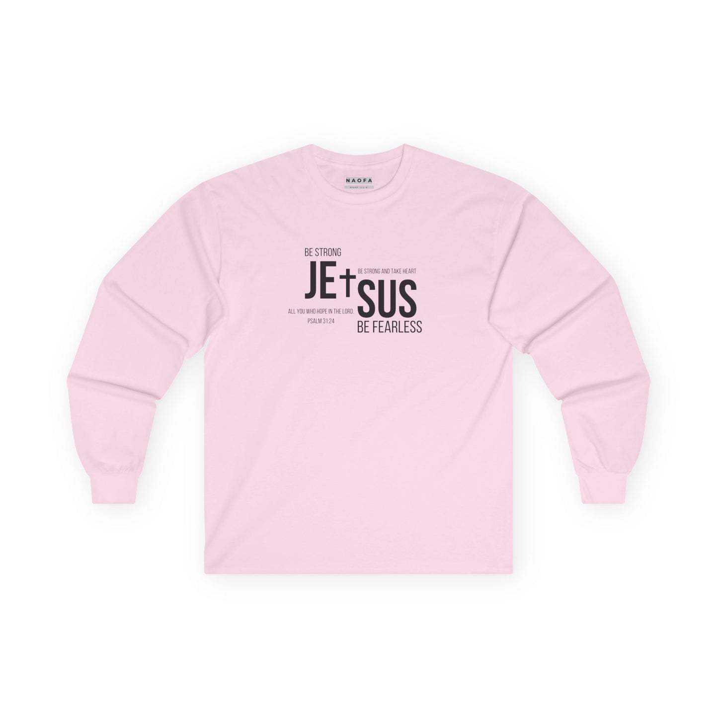 Be Strong Long Sleeve Tee